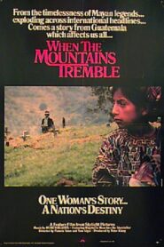 When the Mountains Tremble 1983 on netflix