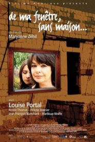 From My Window, Without a Home 2006 on netflix