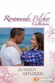 Rosamunde Pilcher: Zu hoch geflogen 2013 on netflix