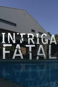 Intriga Fatal 2012 on netflix