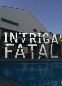 Intriga Fatal 2012 on netflix