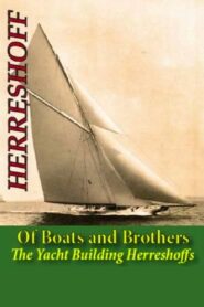 Of Boats and Brothers: The Yacht Building Herreshoffs 1995 on netflix