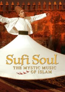 Sufi Soul: The Mystic Music of Islam 2005 on netflix
