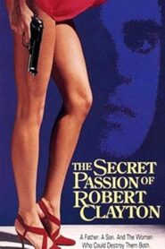 The Secret Passion of Robert Clayton 1992 on netflix