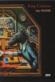 King Crimson: Deja VROOOM 1999 on netflix