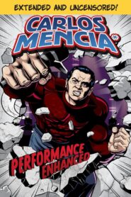 Carlos Mencia: Performance Enhanced 2008 on netflix