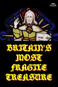 Britain’s Most Fragile Treasure 2011 on netflix