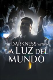 The Darkness within La Luz del Mundo 2023 on netflix