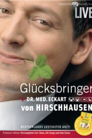 Eckart von Hirschhausen – Glücksbringer 2007 on netflix