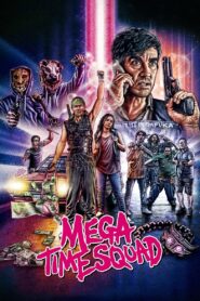Mega Time Squad 2018 on netflix
