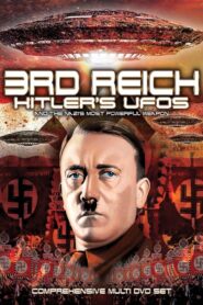 3rd Reich: Hitler’s UFOs and the Nazi’s Most Powerful Weapon 2017 on netflix