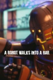 A Robot Walks Into a Bar 2014 on netflix