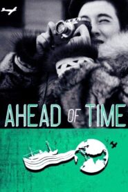 Ahead of Time: The Extraordinary Journey of Ruth Gruber 2010 on netflix