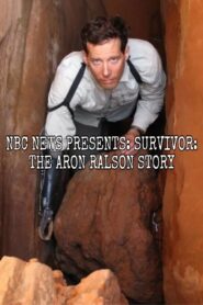 NBC News Presents: Survivor: The Aron Ralston Story 2006 on netflix
