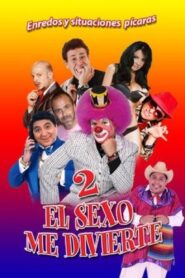 El sexo me divierte 2 2016 on netflix
