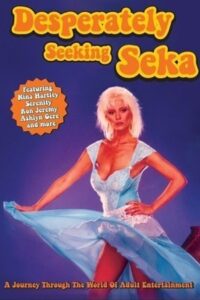 Desperately Seeking Seka 2002 on netflix