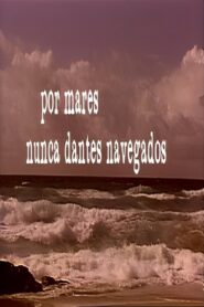 Por Mares Nunca Dantes Navegados 1991 on netflix