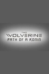 The Wolverine: Path of a Ronin 2013 on netflix