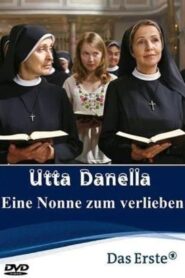 Utta Danella – Eine Nonne zum Verlieben 2010 on netflix
