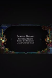 Beyond Beauty: The Untold Stories Behind the Making of Beauty and the Beast 2010 on netflix