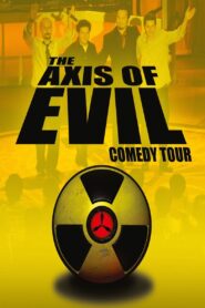 The Axis of Evil Comedy Tour 2007 on netflix