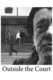 Outside the Court 2011 on netflix