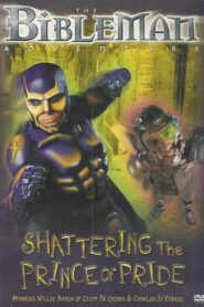 Bibleman: Shattering The Prince Of Pride 2000 on netflix