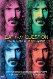 Eat That Question: Frank Zappa in His Own Words 2016 on netflix
