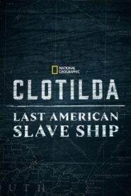 Clotilda: Last American Slave Ship 2022 on netflix