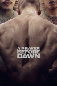 A Prayer Before Dawn 2018 on netflix