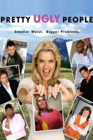Pretty Ugly People 2008 on netflix