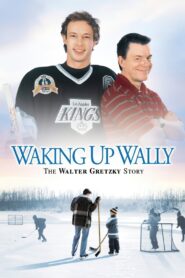 Waking Up Wally: The Walter Gretzky Story 2005 on netflix