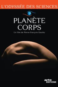 Planète corps 2012 on netflix