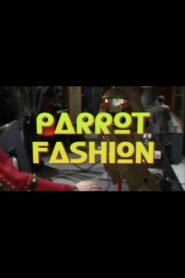 Parrot Fashion 2007 on netflix