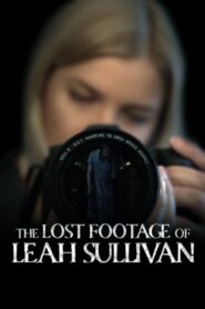 The Lost Footage of Leah Sullivan 2018 on netflix