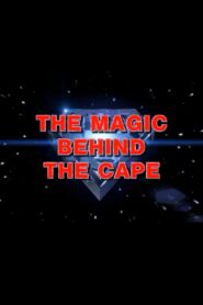 The Magic Behind the Cape 2001 on netflix