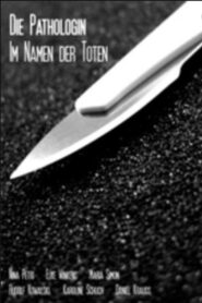 Die Pathologin – Im Namen der Toten 2006 on netflix