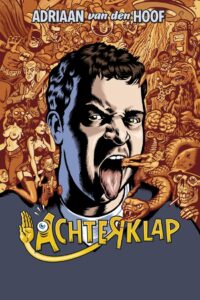 Adriaan Van den Hoof: Achterklap 2008 on netflix