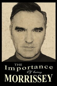 The Importance of Being Morrissey 2003 on netflix