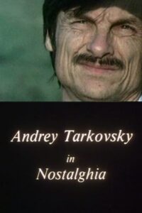Andrey Tarkovsky in Nostalghia 1984 on netflix