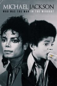 Michael Jackson: Who Was the Man in the Mirror? 2020 on netflix
