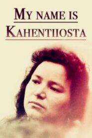 My Name Is Kahentiiosta 1995 on netflix
