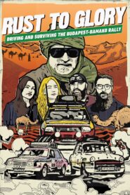 Rust to Glory, Driving and Surviving the Budapest-Bamako Rally 2024 on netflix