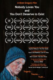 Nobody Loves You and You Don’t Deserve to Exist 2022 on netflix