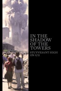 In the Shadow of the Towers: Stuyvesant High on 9/11 2019 on netflix