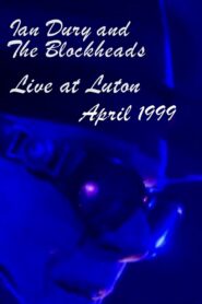 Ian Dury and the Blockheads: Live at Luton 1999 on netflix