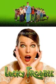 Lucky Trouble 2011 on netflix