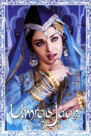 Umrao Jaan 2006 on netflix