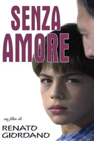 Senza amore 2007 on netflix