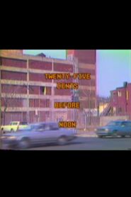 Twenty-Five Cents Before Noon 1987 on netflix
